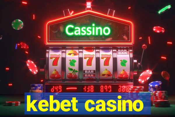 kebet casino